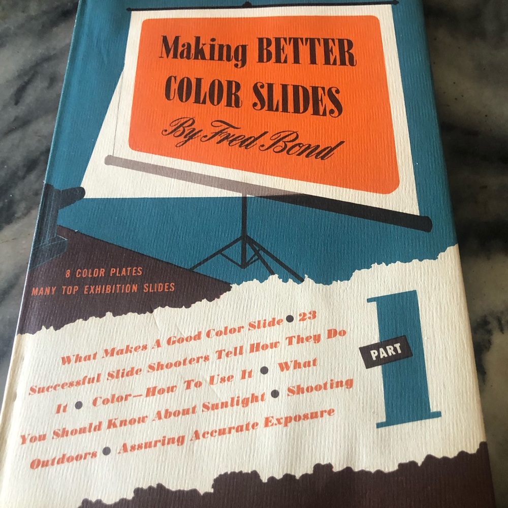 Vintage photography book by Fred Bond part 1 title Making BETTER COLOR SLIDES